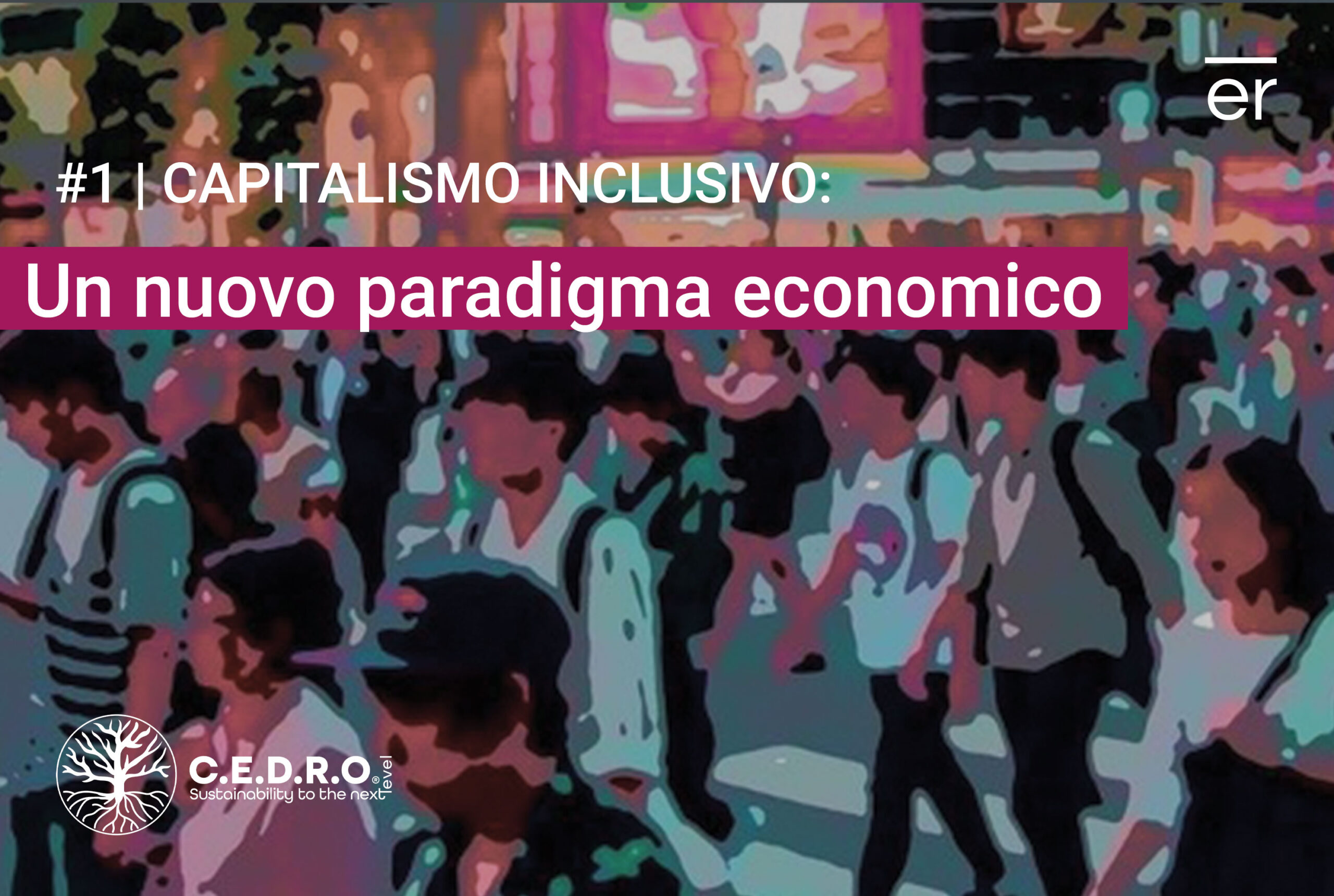 Capitale Inclusivo: un nuovo paradigma economico
